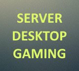 Server, Desktop, Gaming